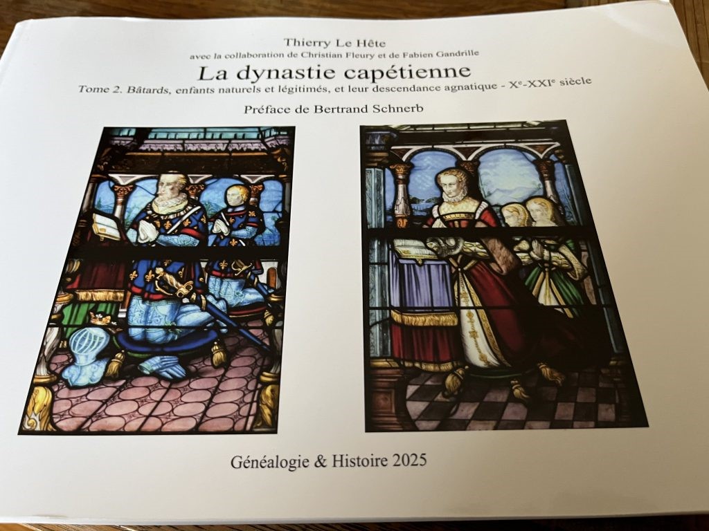 LA DYNASTIE CAPÉTIENNE. TOMO 2: BÂTARDS, ENFANTS NATURELS ET LÉGITIMÉS ET LEUR DESCENDANCE AGNATIQUE XE-XXIE SIÈCLE, POR THIERRY LE HÊTE.