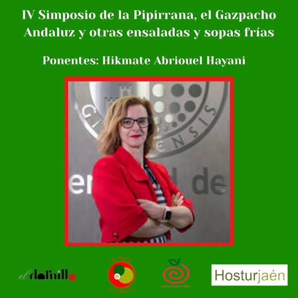 CONFERENCIAS DEL » IV SIMPOSIO DE LA PIPIRRANA Y EL GAZPACHO ANDALUZ»