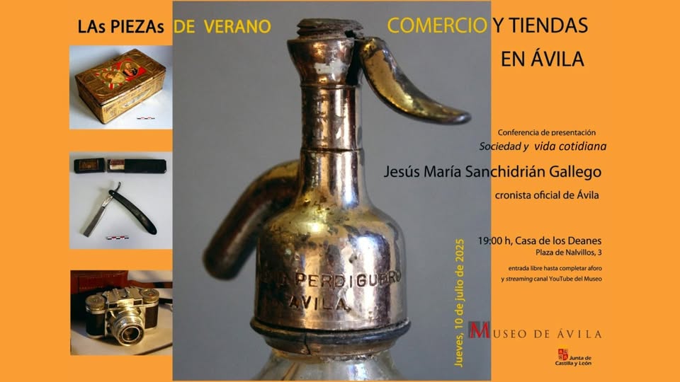 MUSEO DE ÁVILA. PIEZAS DE VERANO. COMERCIO, SOCIEDAD Y VIDA COTIDIANA.