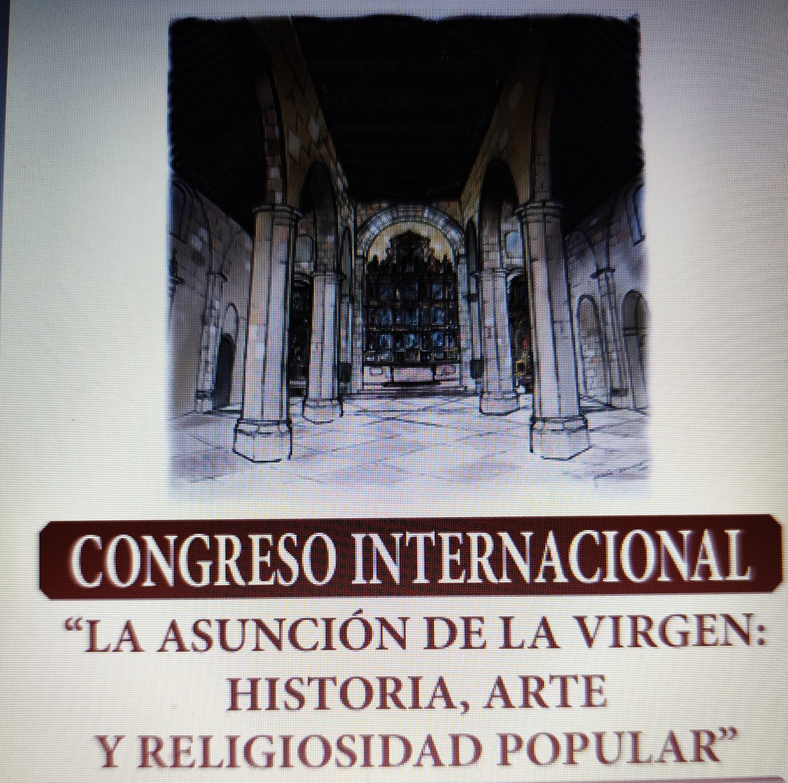 CONGRESO INTERNACIONAL: «LA ASUNCIÓN DE LA VIRGEN; «HISTORIA, ARTE Y RELIGIOSIDAD POPULAR» PRIEGO DE CÓRDOBA