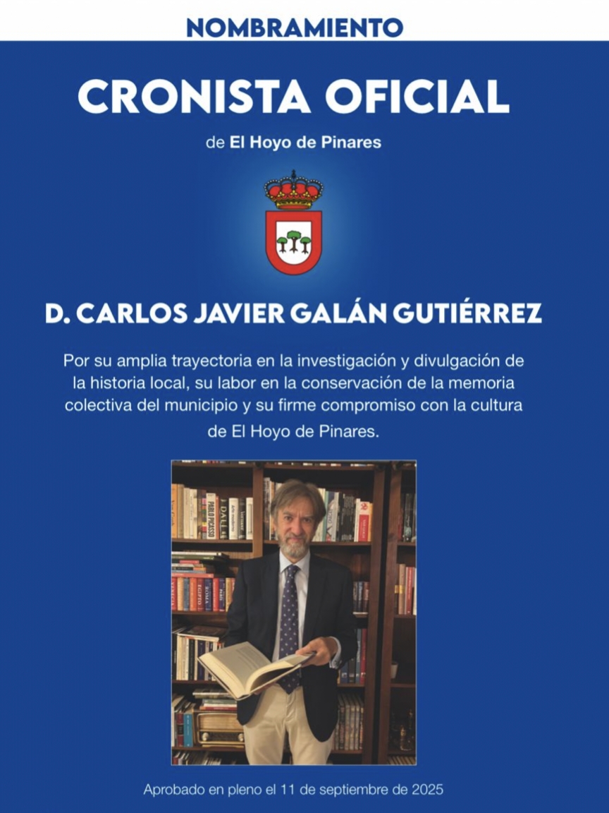 EL AYUNTAMIENTO DE EL HOYO DE PINARES (ÁVILA) RECONOCE AL NUEVO  CRONISTA OFICIAL DE LA VILLA