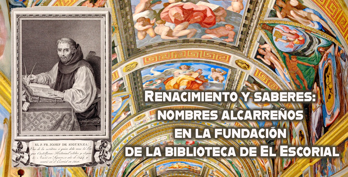 RENACIMIENTO Y SABERES: NOMBRES ALCARREÑOS EN LA FUNDACIÓN DE LA BIBLIOTECA DE EL ESCORIAL