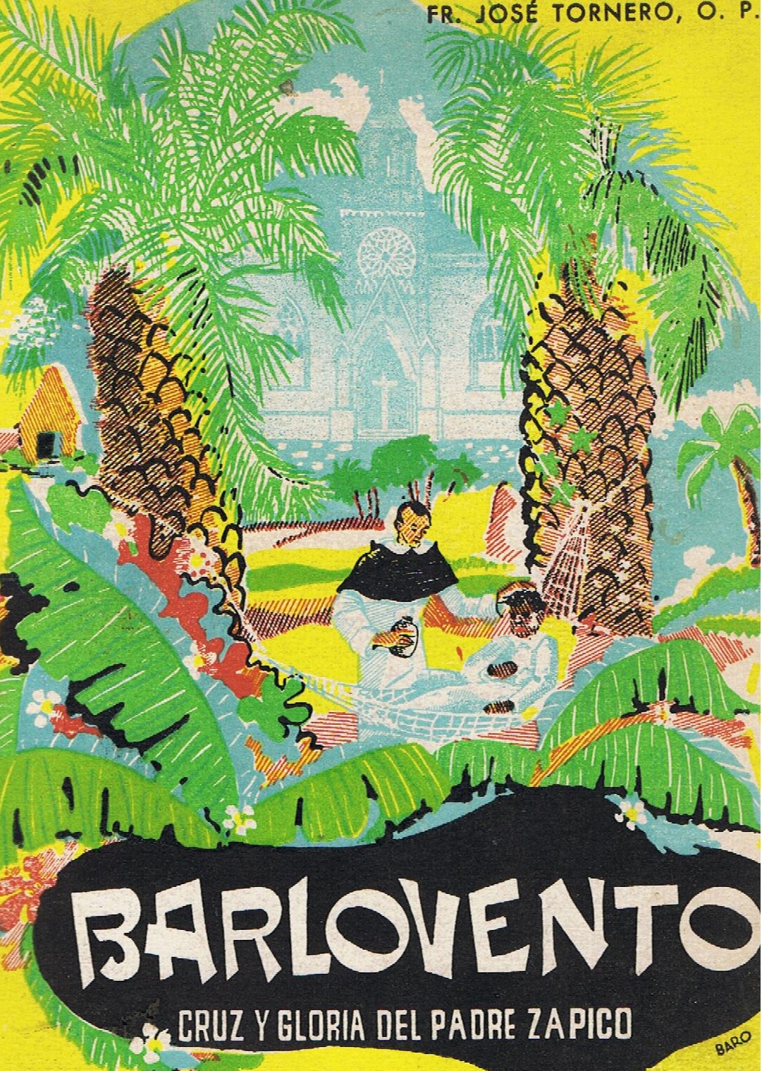 RECORDAMOS LAS OBRAS DEL PADRE JOSÉ TORNERO GRUESO, DOMINICO DE LA ORDEN  PREDICADORES