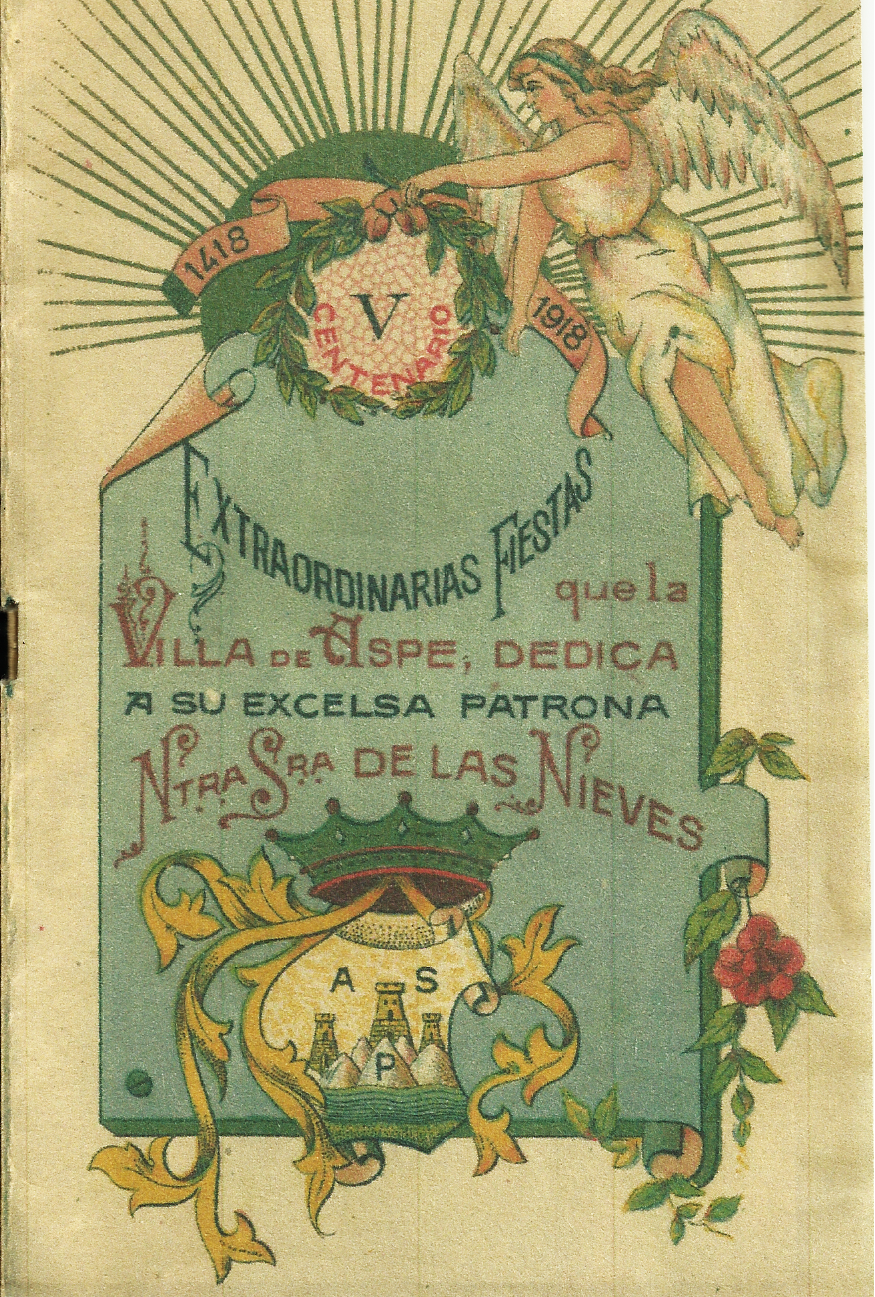 MÁS DE 100 AÑOS DESDE LAS FIESTAS DE V CENTENARIO DE LA APARICIÓN DE LA VIRGEN DE LAS NIEVES DE ASPE (ALICANTE)