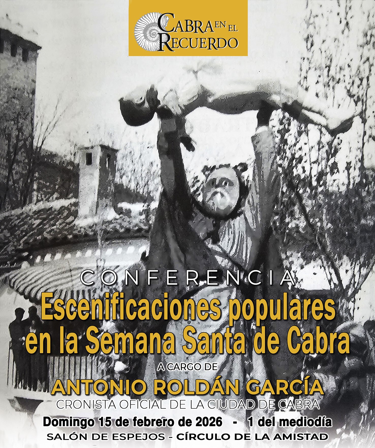 ESCENIFICACIONES POPULARES DE LA ANTIGUA SEMANA SANTA DE CABRA. (CÓRDOBA)