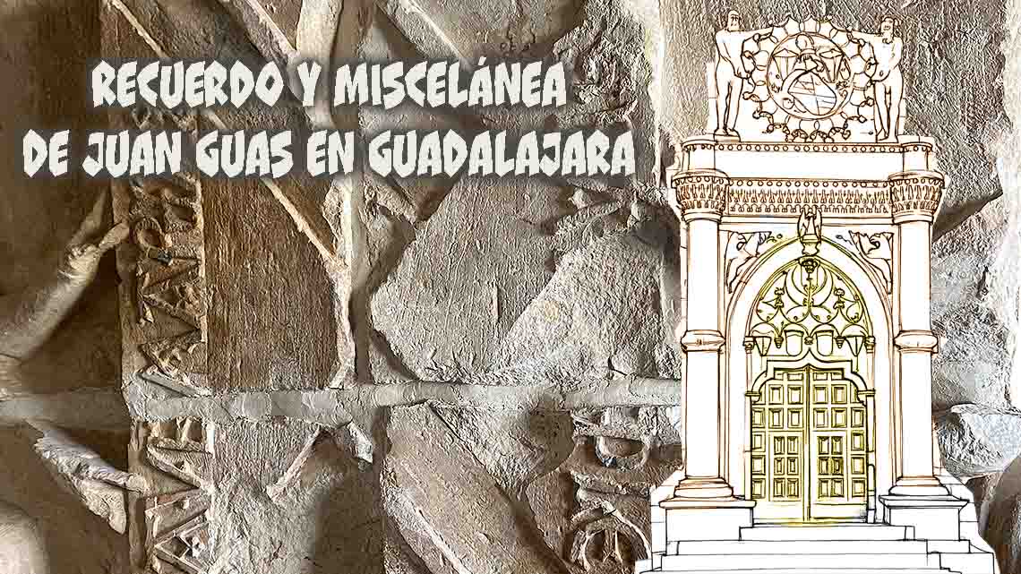 RECUERDO Y MISCELÁNEA DE JUAN GUAS EN GUADALAJARA