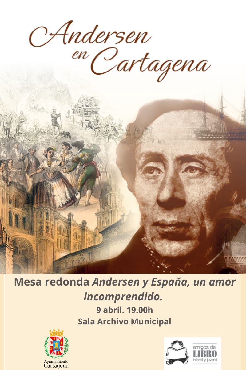 MESA REDONDA: ANDERSEN Y ESPAÑA, UN AMOR INCOMPRENDIDO. SALA ARCHIVO HISTÓRICO MUNICIPAL