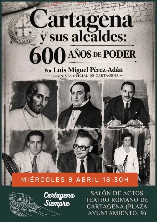SEISCIENTOS AÑOS DE PODER MUNICIPAL: CARTAGENA REPASA LA HISTORIA DE SUS ALCALDES