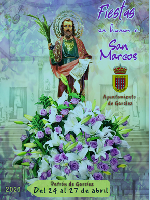 FERIAS Y FIESTAS PATRONALES DE GARCIEZ (JAÉN) EN HONOR DE SAN MARCOS Y EL SANTISIMO CRISTO DE LAS INJURIAS
