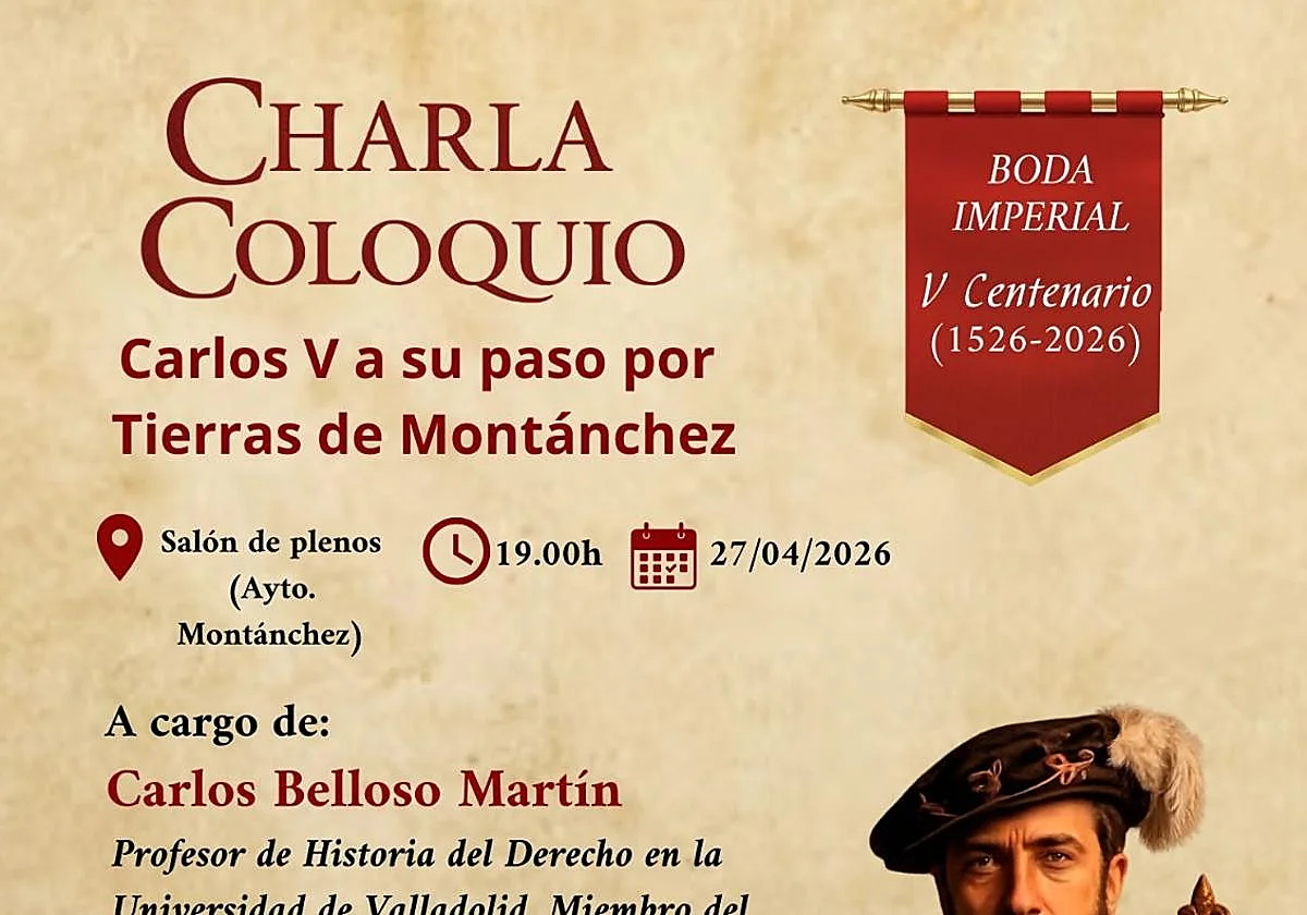 EL AYUNTAMIENTO DE MONTANCHEZ CELEBRA UNA CHARLA SOBRE CARLOS V