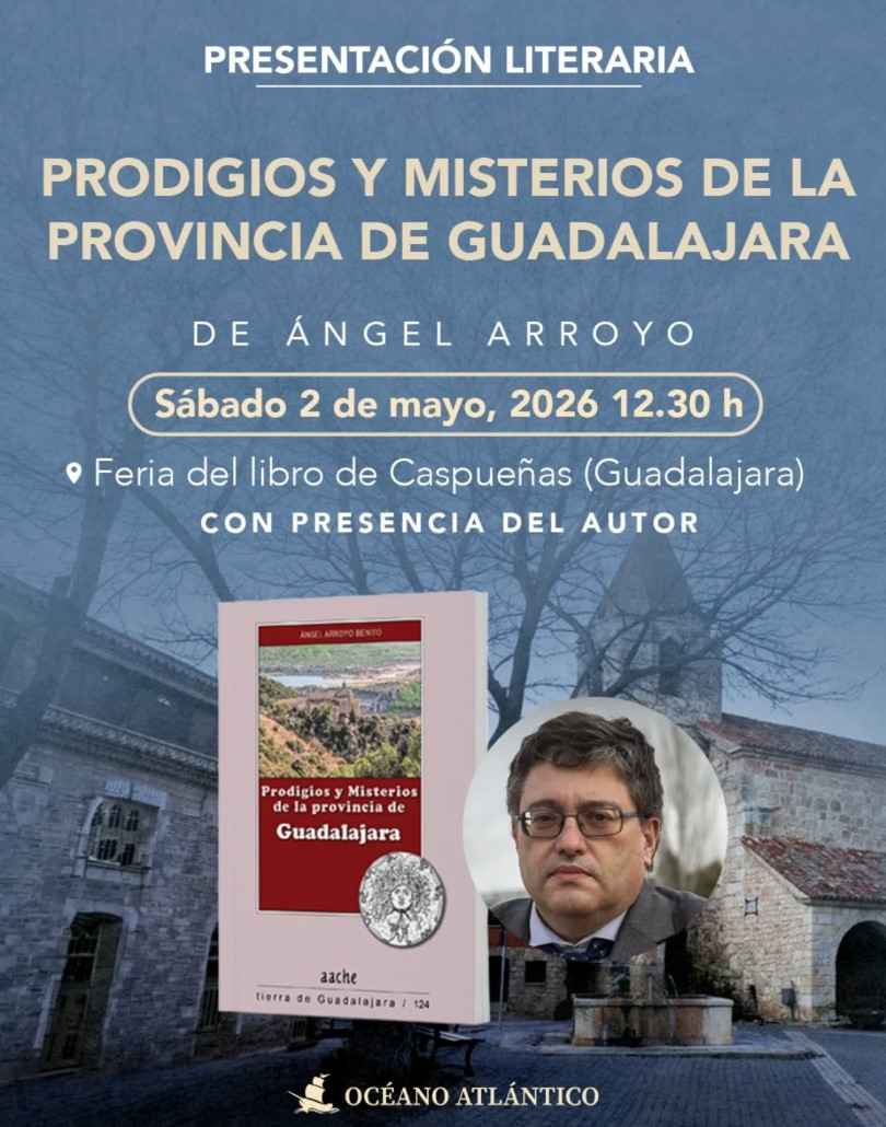 ‘PRODIGIOS Y MISTERIOS DE GUADALAJARA’ EN CASPUEÑAS