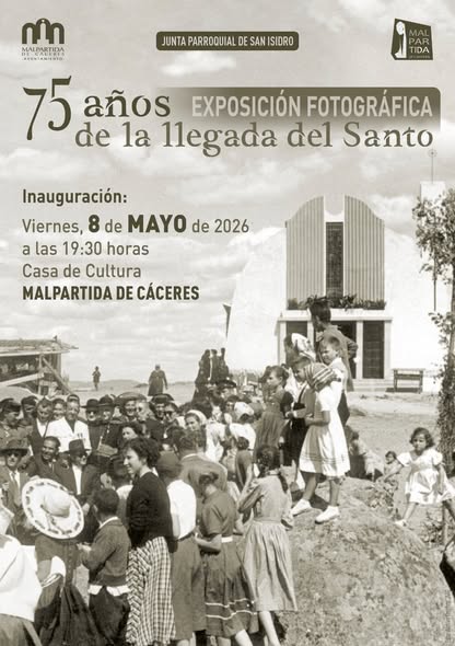 SE INAUGURÓ AYER EN LA CASA DE CULTURA LA EXPOSICIÓN DE FOTOGRAFÍAS CONMEMORATIVA DEL 75 ANIVERSARIO DE LA LLEGADA DE SAN ISIDRO LABRADOR A MALPARTIDA COMO PATRÓN DE LA LOCALIDAD.