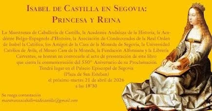ISABEL LA CATÓLICA Y SEGOVIA: MEMORIA HISTÓRICA, DEBATE HISTORIOGRÁFICO Y CONSTRUCCIÓN DE LA MONARQUÍA HISPÁNICA