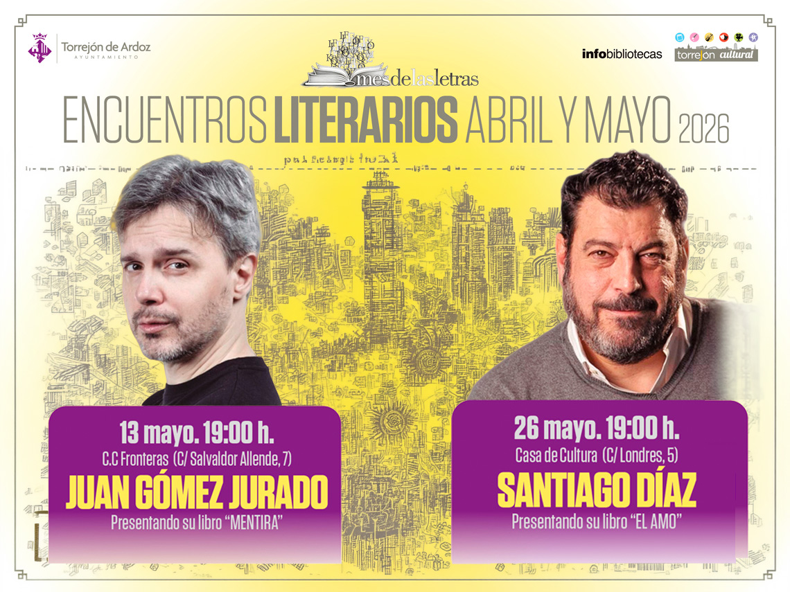 EL MES DE LAS LETRAS LLEGA A SU RECTA FINAL CON LOS INTERESANTES ENCUENTROS LITERARIOS DE JUAN GÓMEZ JURADO Y SANTIAGO DÍAZ