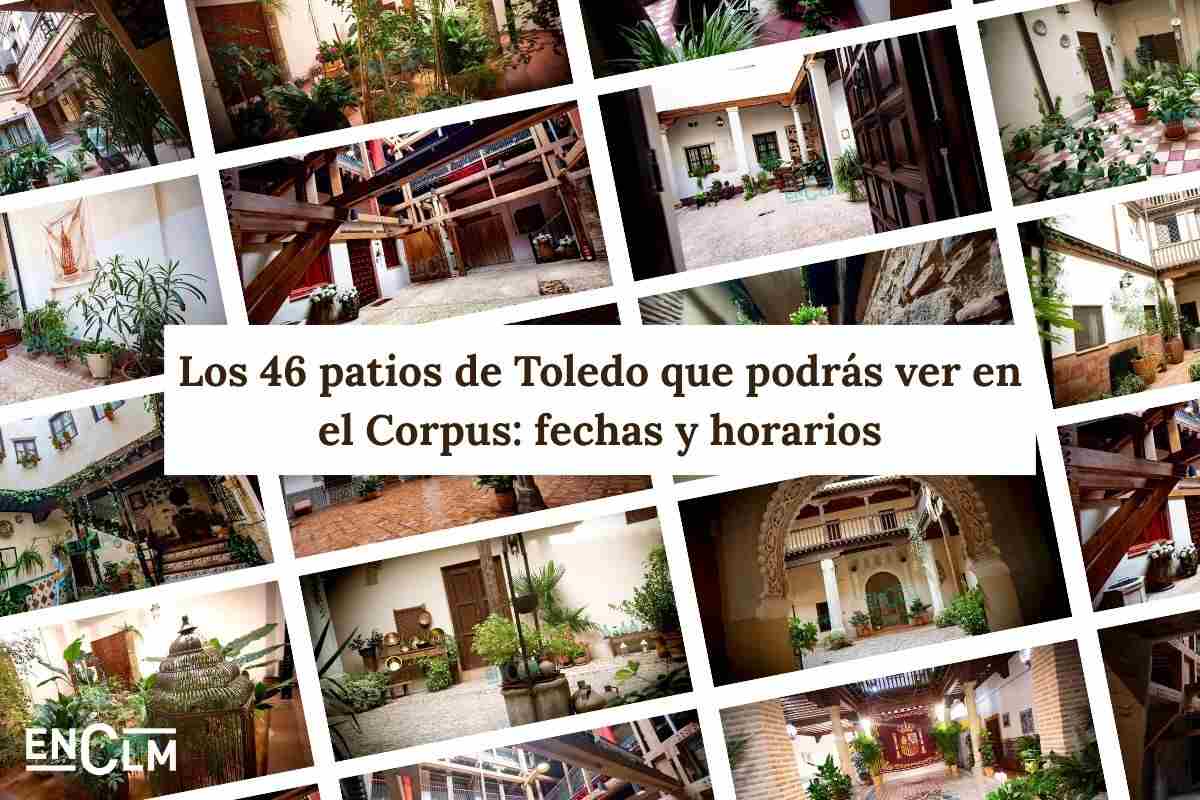 PATIOS DEL CORPUS EN TOLEDO: LOS 46 ESPACIOS QUE SE PODRÁN VISITAR GRATIS Y TODAS LAS ACTIVIDADES EN ELLOS