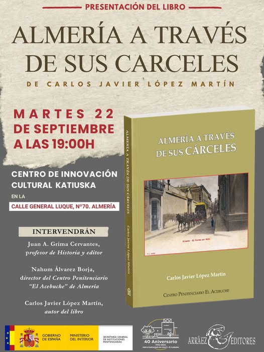 PRESENTACIÓN DEL LIBRO “ALMERIA A TRAVÉS DE SUS CÁRCELES”