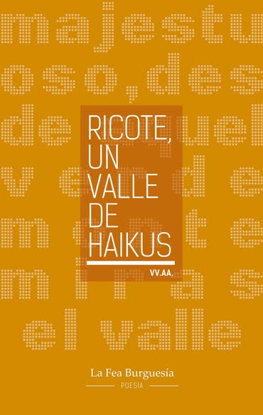 MAS LIBROS DE HAIKUS COMANDADA POR GIL BOHÓRQUEZ AURORA Y MARÍA JOSÉ VILLARROYA SOBRE EL VALLE DE RICOTE