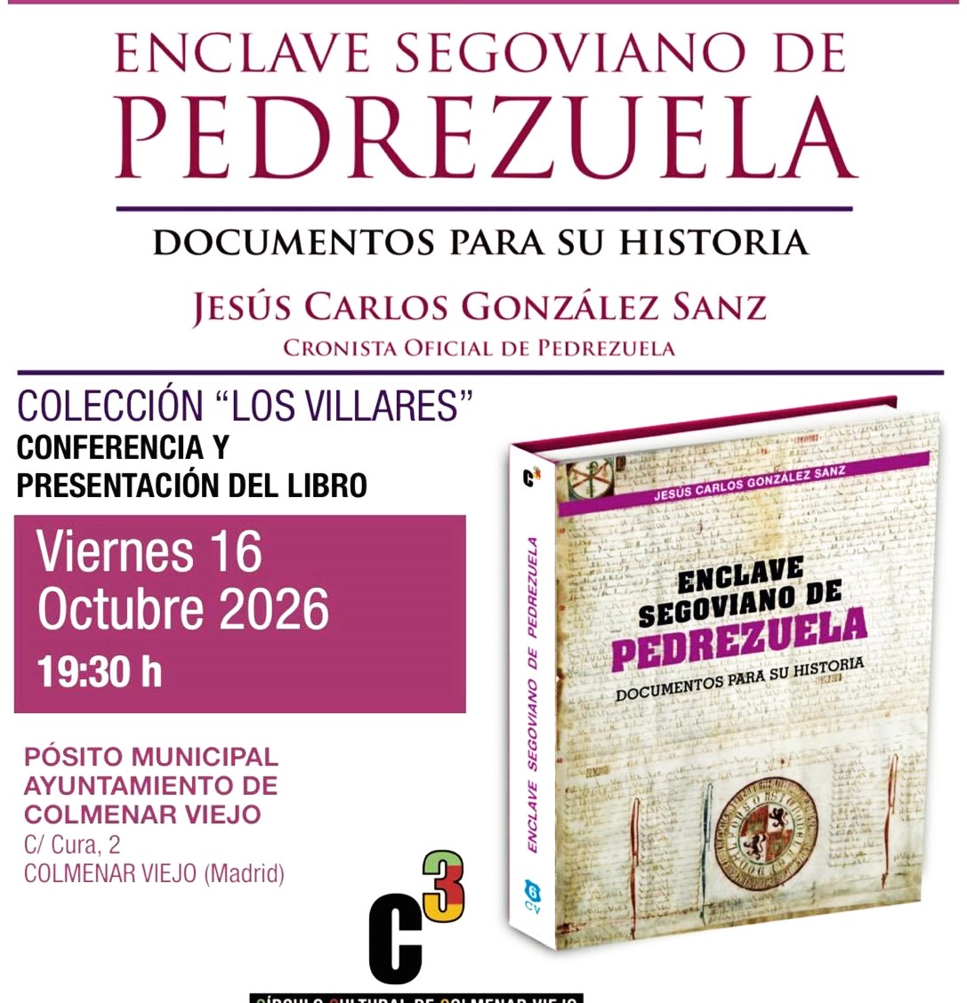 PRESENTACION DEL LIBRO “ENCLAVE SEGOVIANO DE PEDREZUELA. DOCUMENTOS PARA SU HISTORIA”.