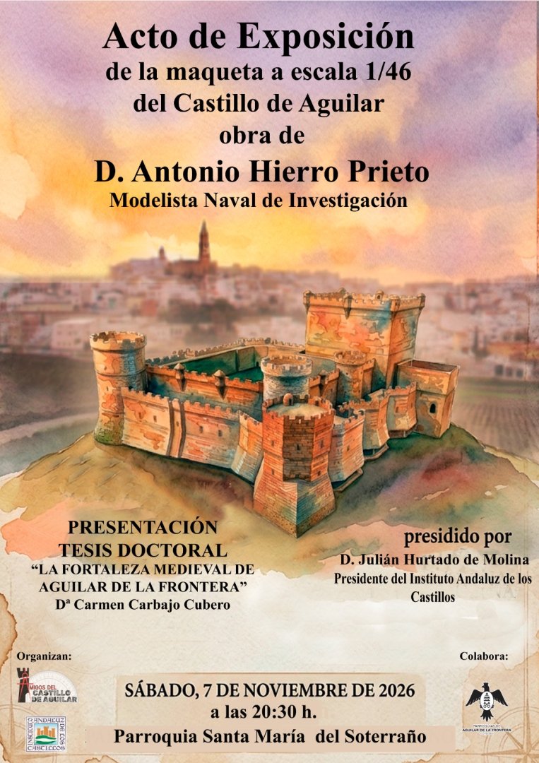 AGUILAR ACOGERÁ LA PRESENTACIÓN DE UNA MAQUETA A ESCALA DEL CASTILLO Y UNA TESIS DOCTORAL SOBRE LA FORTALEZA MEDIEVAL